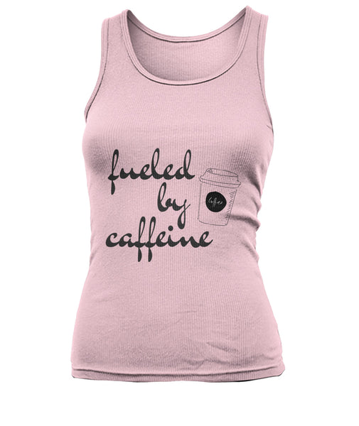 Fueled By Caffeine Tank Top