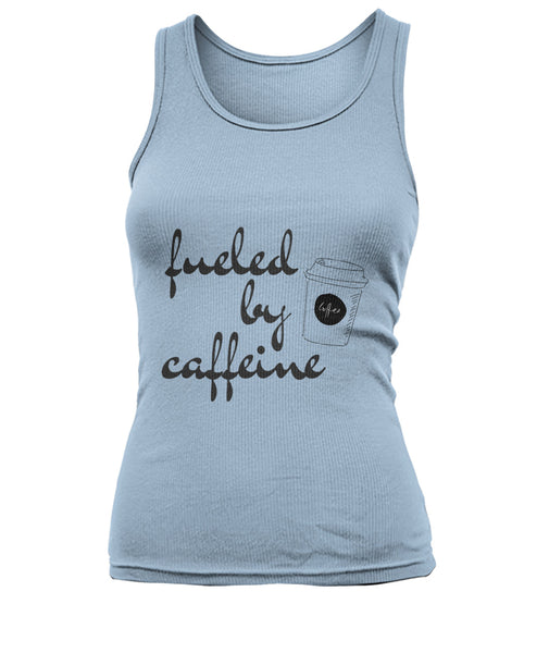 Fueled By Caffeine Tank Top